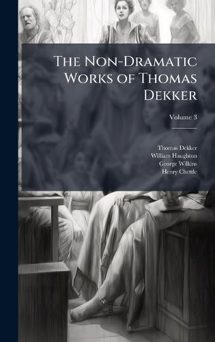 The Non-Dramatic Works of Thomas Dekker