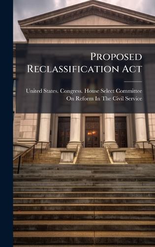 Proposed Reclassification Act