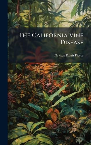 The California Vine Disease