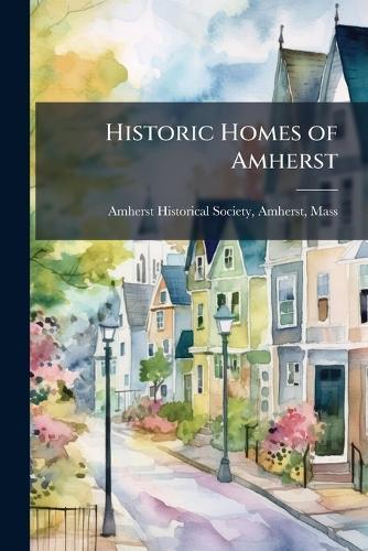 Historic Homes of Amherst