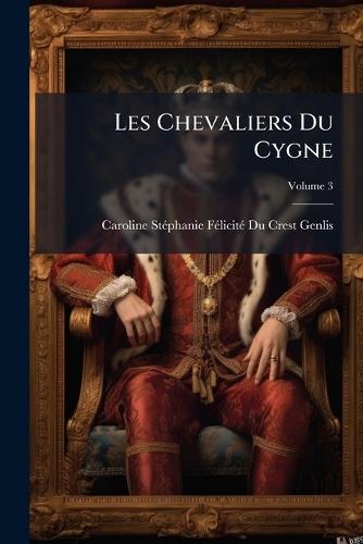 Les Chevaliers Du Cygne