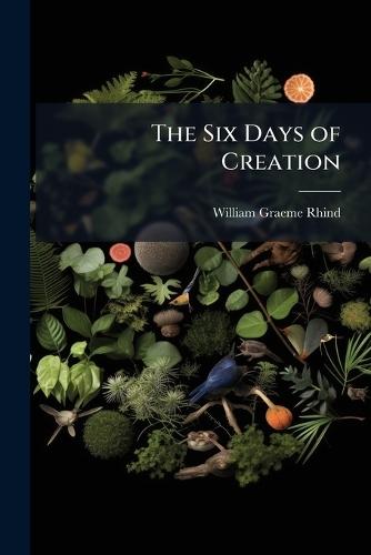 The Six Days of Creation