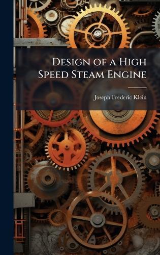 Design of a High Speed Steam Engine