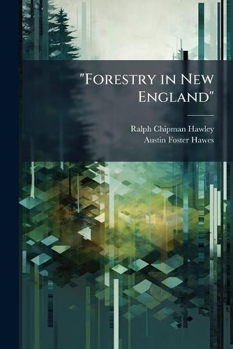 ""Forestry in New England""