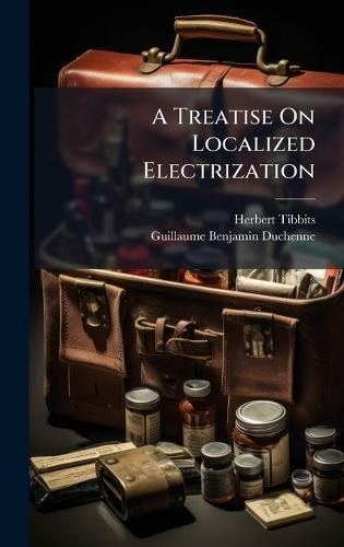 A Treatise On Localized Electrization