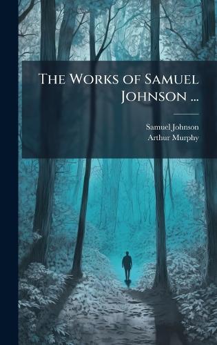 The Works of Samuel Johnson ...