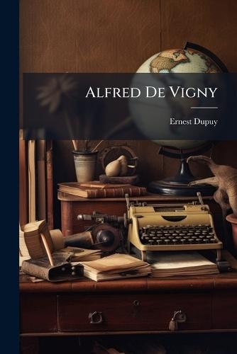 Alfred De Vigny