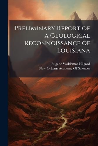 Preliminary Report of a Geological Reconnoissance of Louisiana
