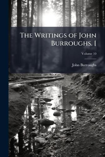 The Writings of John Burroughs. [