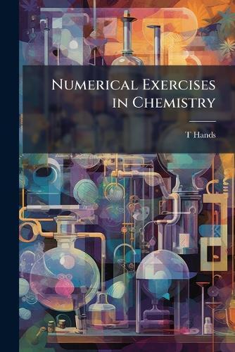 Numerical Exercises in Chemistry