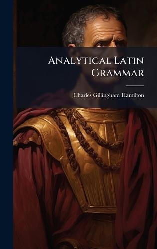 Analytical Latin Grammar