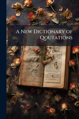 A New Dictionary of Qoutations