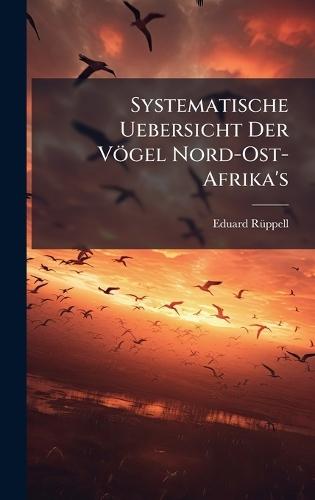 Systematische Uebersicht Der Vögel Nord-Ost-Afrika's