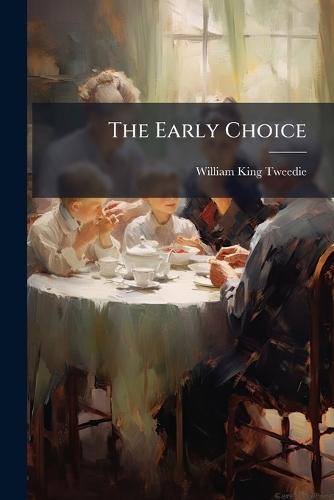 The Early Choice