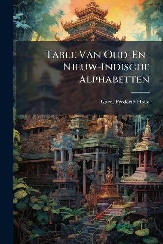 Table Van Oud-En-Nieuw-Indische Alphabetten