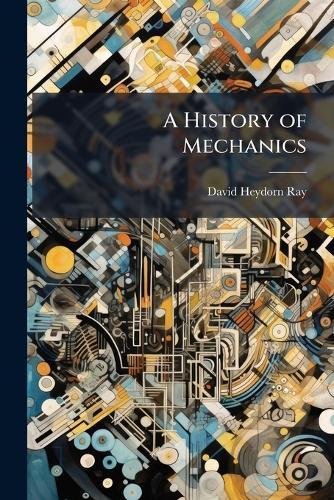A History of Mechanics
