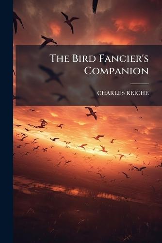 The Bird Fancier's Companion