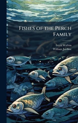 Fishes of the Perch Family