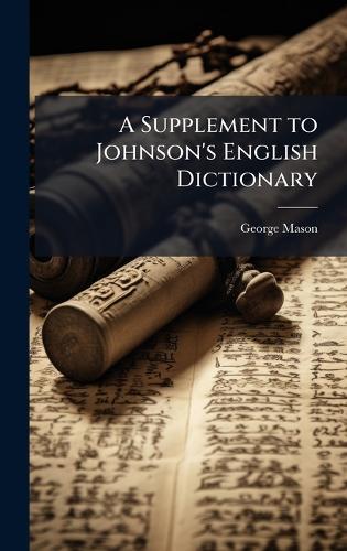 A Supplement to Johnson's English Dictionary