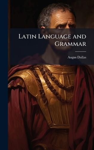 Latin Language and Grammar