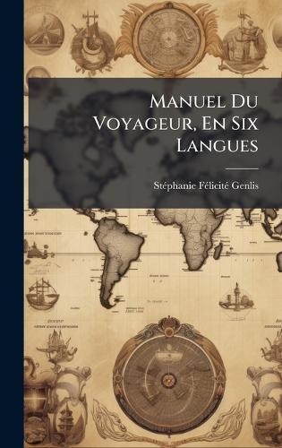 Manuel Du Voyageur, En Six Langues
