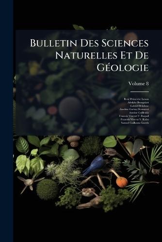 Bulletin Des Sciences Naturelles Et De GÃ(c)ologie