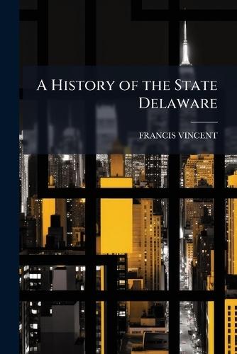 A History of the State Delaware