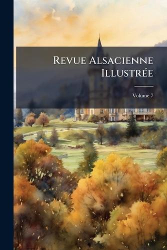 Revue Alsacienne IllustrÃ(c)e