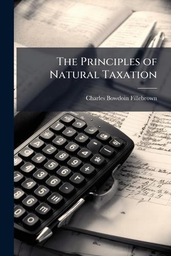 The Principles of Natural Taxation