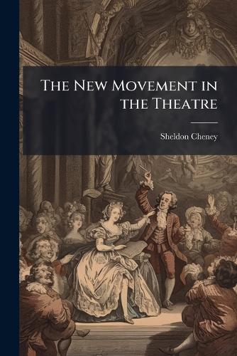 The New Movement in the Theatre