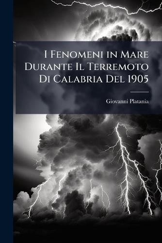 I Fenomeni in Mare Durante Il Terremoto Di Calabria Del 1905