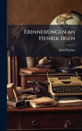 Erinnerungen an Henrik Ibsen