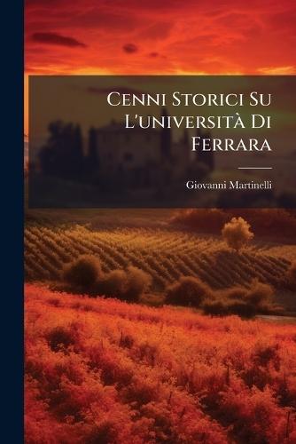 Cenni Storici Su L'universitÃ Di Ferrara