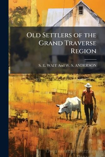 Old Settlers of the Grand Traverse Region