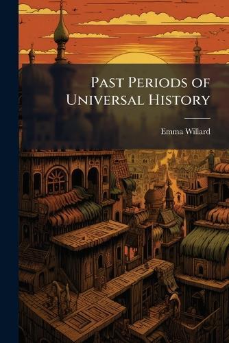Past Periods of Universal History