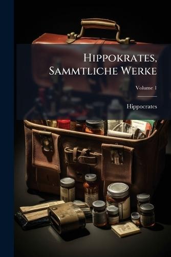 Hippokrates, Sammtliche Werke