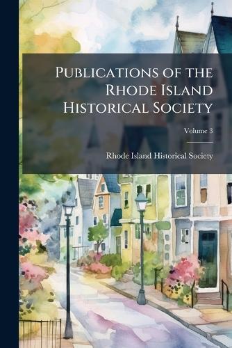 Publications of the Rhode Island Historical Society