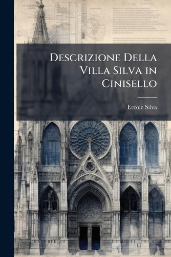 Descrizione Della Villa Silva in Cinisello