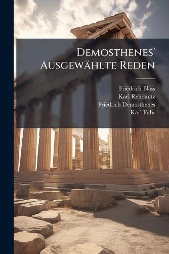 Demosthenes' Ausgewählte Reden