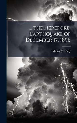 ... the Hereford Earthquake of December 17, 1896