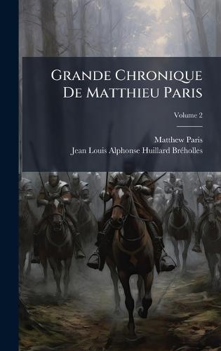 Grande Chronique De Matthieu Paris