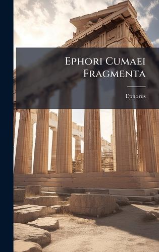 Ephori Cumaei Fragmenta