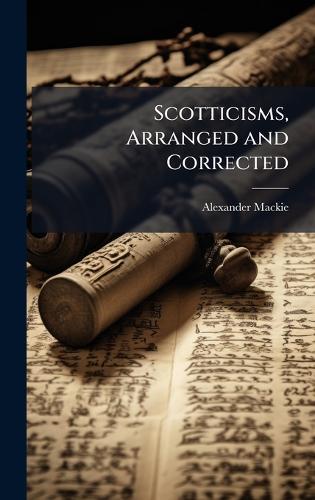 Scotticisms, Arranged and Corrected