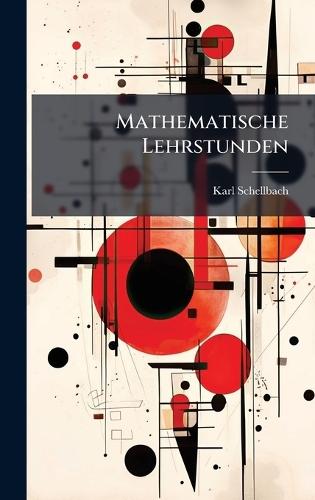 Mathematische Lehrstunden