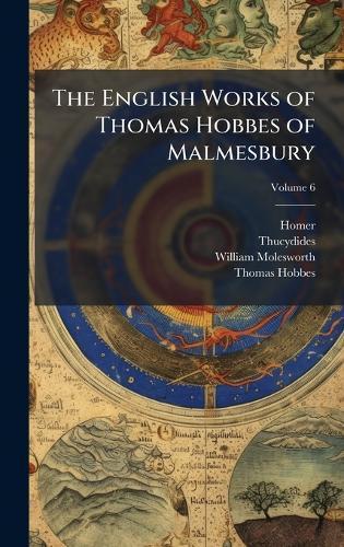 The English Works of Thomas Hobbes of Malmesbury