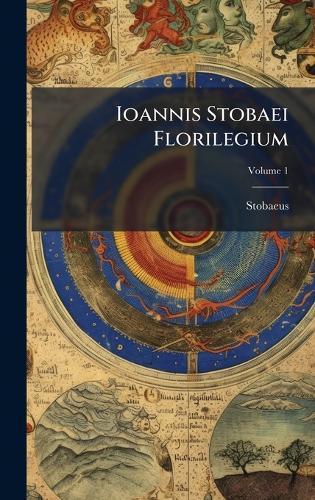 Ioannis Stobaei Florilegium