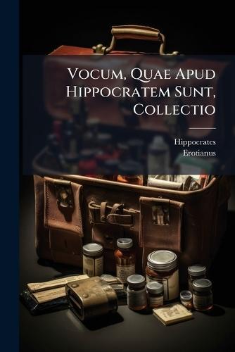 Vocum, Quae Apud Hippocratem Sunt, Collectio