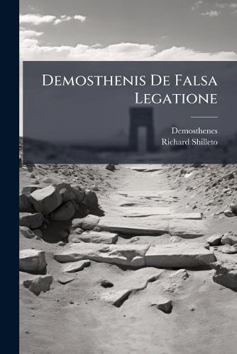 Demosthenis De Falsa Legatione