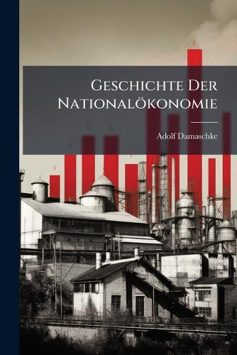 Geschichte Der Nationalökonomie