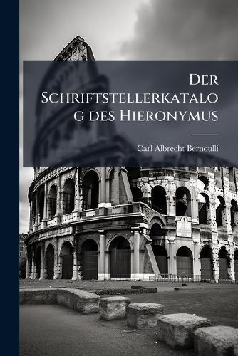 Der Schriftstellerkatalog des Hieronymus